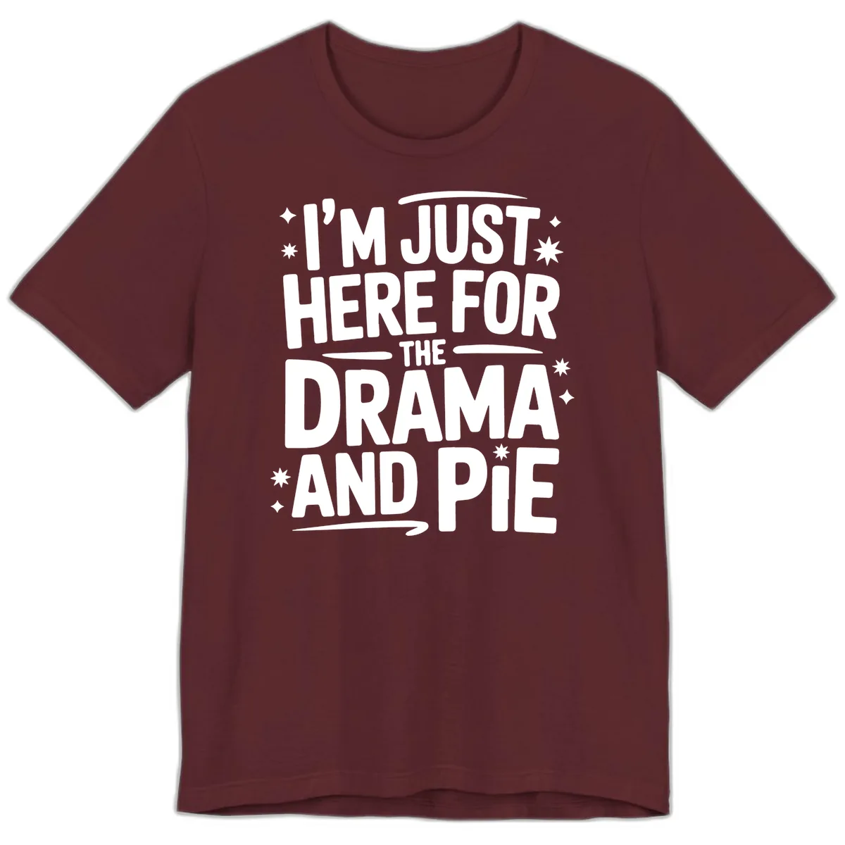 Here For The Drama And Pie Premium T-Shirt in Maroon